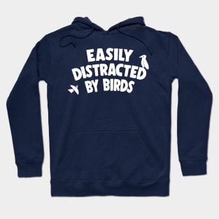 Easily Distracted by Birds Hoodie